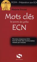 Couverture du livre « Les mots clés ; points grilles ECN » de Sroussi aux éditions Medxls