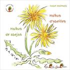 Couverture du livre « Haïkus d'abeilles / Haikus de abejas » de Isabel Asunsolo aux éditions Le Pre Du Plain