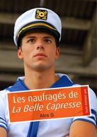 Couverture du livre « Les naufragés de La Belle Capresse (érotique gay) » de Alex D. aux éditions Textes Gais