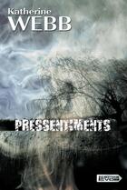 Couverture du livre « Pressentiments » de Katherine Webb aux éditions Vdb