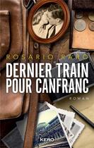 Couverture du livre « Dernier train pour Canfranc » de Rosario Raro aux éditions Kero