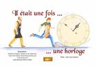 Couverture du livre « Il était une fois... une horloge » de Collectif et Jean-Louis Spieser aux éditions Mk67