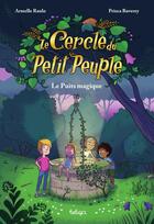 Couverture du livre « Le cercle du petit peuple Tome 1 : Le puits magique » de Armelle Raulo et Prisca Baverey aux éditions Beluga