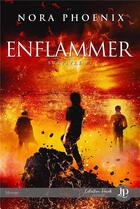 Couverture du livre « Survivre Tome 1 : enflammer » de Nora Phoenix aux éditions Juno Publishing