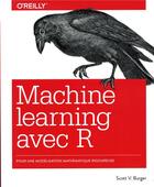 Couverture du livre « Le machine learning avec R » de Burger Scott V. aux éditions First Interactive