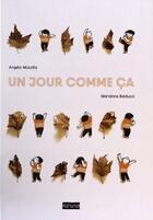 Couverture du livre « Un jour comme ça » de Angelo Mozzillo et Marianna Balducci aux éditions A2mimo