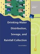 Couverture du livre « Drinkingwater distribution, sewage, and rainfall collection (2nd edition) » de François G. Brière aux éditions Ecole Polytechnique De Montreal