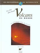 Couverture du livre « 101 Plus Beaux Volcans Du Monde (Les) » de Gaudru Henri aux éditions Delachaux & Niestle