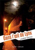 Couverture du livre « Dans l'oeil de lynx » de Laurent Queyssi aux éditions Rageot