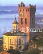 Couverture du livre « Villages de Toscane » de Béatrice Mocquard aux éditions Arthaud