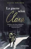 Couverture du livre « La guerre selon Clara » de Kramer-C aux éditions Calmann-levy