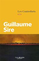Couverture du livre « Les contreforts » de Guillaume Sire aux éditions Calmann-levy