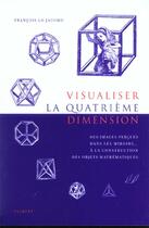 Couverture du livre « Visualiser la quatrième dimension » de Lo Jacomo Francois aux éditions Vuibert
