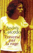 Couverture du livre « Traversé par la rage » de Andres Caicedo aux éditions Belfond