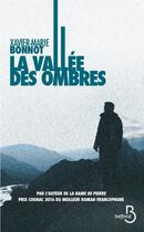 Couverture du livre « La vallée des ombres » de Xavier-Marie Bonnot aux éditions Belfond