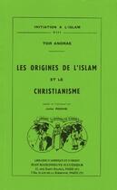 Couverture du livre « Revue initiation à l'Islam t.8 ; les origines de l'Islam et le christianisme » de Tor Andrae aux éditions Jean Maisonneuve