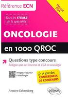 Couverture du livre « Oncologie en 1000 qroc » de Schernberg Antoine aux éditions Ellipses