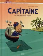Couverture du livre « Capitaine, la mer est mon jardin » de Henri Meunier aux éditions Milan