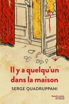 Couverture du livre « Il y a quelqu'un dans la maison » de  aux éditions Syros