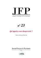 Couverture du livre « Jfp 23 - qu'appelez vous dangerosite ? » de  aux éditions Eres