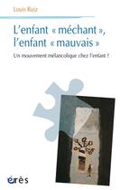 Couverture du livre « Le mouvement mélancolique chez l'enfant ; l'enfant 