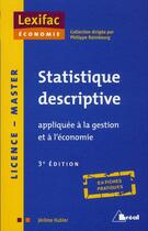 Couverture du livre « Statistique descriptive appliquée à la gestion et à l'économie (3e édition) » de  aux éditions Breal