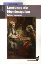 Couverture du livre « Lectures de Montesquieu ; Lettres persanes » de Carole Dornier aux éditions Pu De Rennes