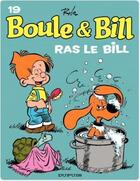 Couverture du livre « Boule & Bill Tome 19 : ras le Bill » de Jean Roba aux éditions Dupuis