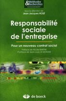 Couverture du livre « Responsabilité sociale de l'entreprise ; pour un nouveau contrat social » de Jean-Jacques Rose aux éditions De Boeck Superieur