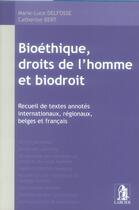 Couverture du livre « Bioethique, droits de l'homme et biodroit » de Catherine Bert et Marie-Luce Delfosse aux éditions Larcier