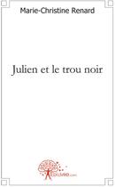 Couverture du livre « Julien et le trou noir » de Philippe Gambino aux éditions Edilivre