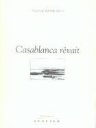 Couverture du livre « Casablanca rêvait » de Nicole Masse-Muzi aux éditions Seguier