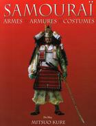 Couverture du livre « Samourai, armes, armures et costumes » de Mitsuo Kure aux éditions Du May