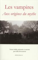 Couverture du livre « Les vampires ; aux origines du mythe » de Gilles Banderier aux éditions Millon