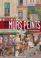 Couverture du livre « Le monde des murs peints » de Citecreation aux éditions Elah