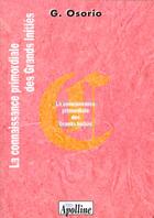 Couverture du livre « La connaissance prim.grands inities » de Osorio aux éditions Chiron