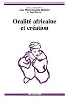 Couverture du livre « Oralite africaine et creation » de Dauphin-Tinturier/De aux éditions Karthala