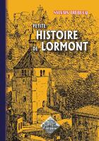 Couverture du livre « Petite histoire de Lormont » de Sylvain Trebucq aux éditions Editions Des Regionalismes