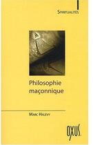 Couverture du livre « Philosophie maçonnique » de Marc Halevy aux éditions Oxus