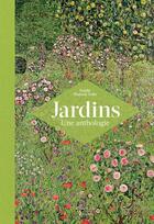 Couverture du livre « Jardins une anthologie » de Estelle Plaisant-Soler aux éditions Citadelles & Mazenod