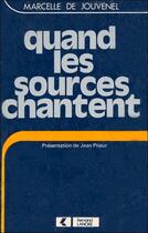 Couverture du livre « Quand les sources chantent » de Marcelle De Jouvenel aux éditions Lanore