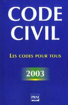 Couverture du livre « Code civil 2003 » de  aux éditions Prat