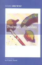 Couverture du livre « Poemes dissolus » de Gruwez Luuk aux éditions Castor Astral