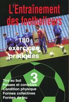 Couverture du livre « L'entrainement des footballers t.3 » de  aux éditions Broodcoorens