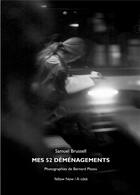 Couverture du livre « Mes 52 demenagements » de Bernard Plossu et Samuel Brussell aux éditions Yellow Now