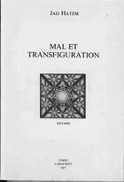 Couverture du livre « Mal et transfiguration » de Jad Hatem aux éditions Cariscript