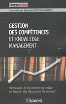 Couverture du livre « Gestion Des Competences Et Knowledge Management » de Francoise Dupuich-Rabasse aux éditions Liaisons