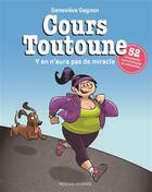 Couverture du livre « Cours toutoune ; y en n'aura pas de miracle ! » de Genevieve Gagnon aux éditions Modus Vivendi