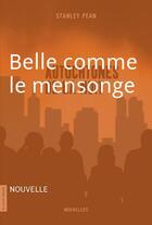 Couverture du livre « Belle comme le mensonge » de Stanley Pean aux éditions La Courte Echelle