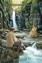 Couverture du livre « Si un jour tu reviens » de Fournier Jacynthe-Mo aux éditions Jcl